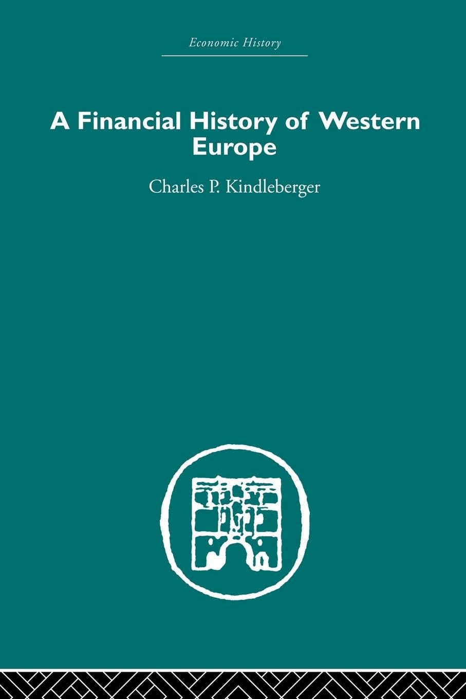 希少　A Financial History of Western Europe A Financial History of Western Europe: Kindleberger, Charles